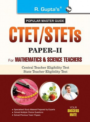 CTET/STETs: Paper-II (For Classes VI To VIII) Elementary Stage (Math & Science Teachers) Exam Guide(Paparback, By R Gupta)