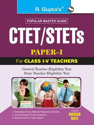 CTET/STETs (Paper-I) For Class I To V Teachers Recruitment Exam Guide(Paperback, By R Gupta)