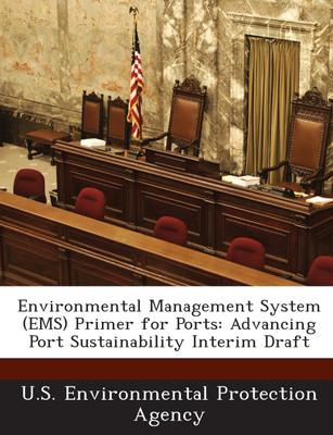 Environmental Management System (EMS) Primer for Ports(English, Paperback, U.S. Environmental Protection Agency)