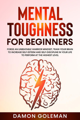 Mental Toughness for Beginners(English, Paperback, Damon Goleman)