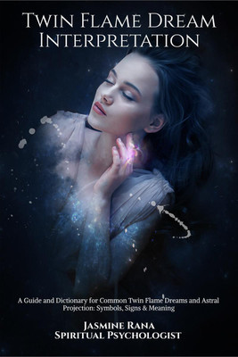 Twin Flame Dream Interpretation(English, Paperback, Jasmine Rana)
