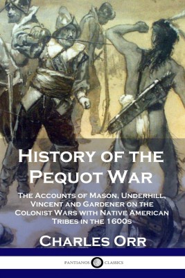 History of the Pequot War(English, Paperback, Orr Charles)