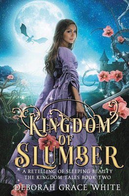 Kingdom of Slumber(English, Paperback, White Deborah Grace)