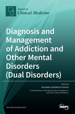 Diagnosis and Management of Addiction and Other Mental Disorders (Dual Disorders)(English, Hardcover, unknown)