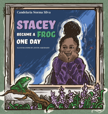 Stacey Became A Frog One Day(English, Hardcover, Silva Candelaria Norma)