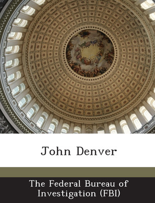 John Denver(English, Paperback, The Federal Bureau of Investigation (FBI)