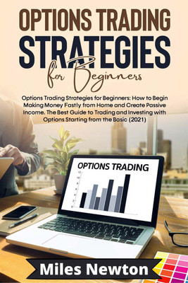 Options Trading Strategies for Beginners(English, Paperback, Miles Newton)