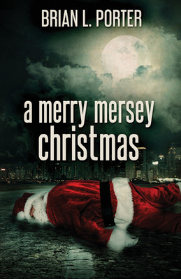 A Merry Mersey Christmas(English, Paperback, Porter Brian L)