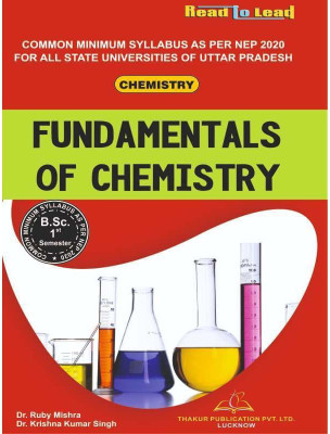 Fundamentals Of Chemistry / B.sc- 1 semester (NEP2020 Common Minimum Syllabus)(Paperback, Dr. Rubby Mishra, Dr. Krishna Kumar Singh)