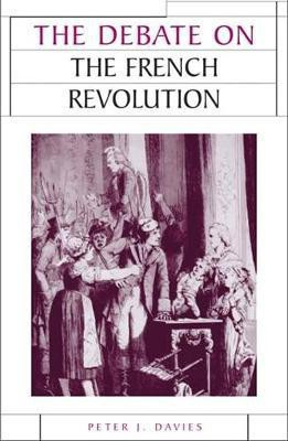 The Debate on the French Revolution(English, Paperback, Davies Peter J.)