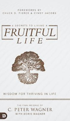 6 Secrets to Living a Fruitful Life(English, Hardcover, Wagner C Peter)