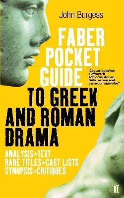 The Faber Pocket Guide to Greek and Roman Drama(English, Paperback, Burgess John)