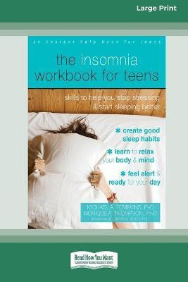 The Insomnia Workbook for Teens(English, Paperback, Thompkins Michael A)