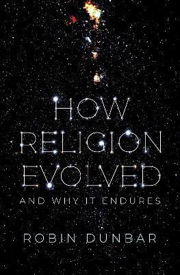 How Religion Evolved(English, Hardcover, Dunbar Robin)