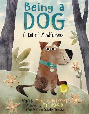Being a Dog: A Tail of Mindfulness(English, Hardcover, Gianferrari Maria)