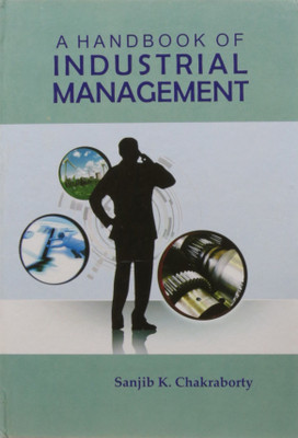 A Handbook of Industrial Management(English, Hardcover, Chakraborty Sanjib K. Dr.)