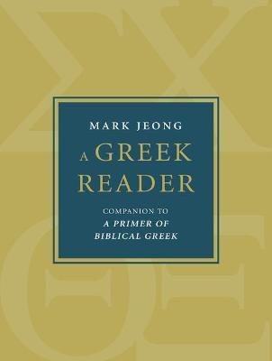 A Greek Reader(English, Paperback, Jeong Mark)