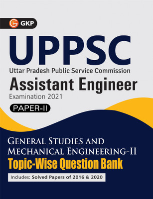 UPPSC 2020-21 : Combined State Engineering Services - Paper II General Studies & Mechanical Engineering II Topic wise Question Bank - Assistant Engineer By GKP(Paperback, G.K. Publications (P) Ltd.)