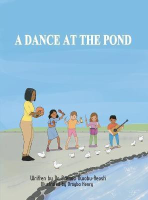 A Dance at the Pond(English, Hardcover, Owobu-Reosti Brenda)