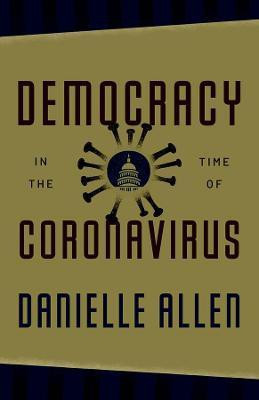 Democracy in the Time of Coronavirus(English, Paperback, Allen Danielle)