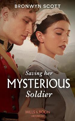 Saving Her Mysterious Soldier(English, Paperback, Scott Bronwyn)