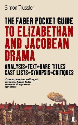 The Faber Pocket Guide to Elizabethan and Jacobean Drama(English, Paperback, unknown)