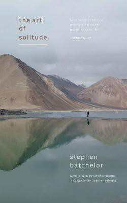 The Art of Solitude(English, Paperback, Batchelor Stephen)