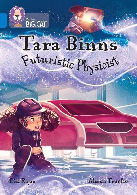 Tara Binns: Futuristic Physicist(English, Paperback, Rajan Lisa)