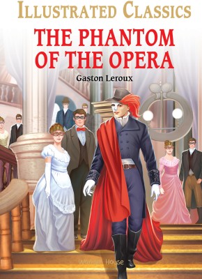 The Phantom of the Opera for Kids  - By Miss & Chief(English, Hardcover, Leroux Gaston)