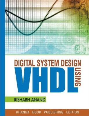 Digital System Design Using VHDL 1 Edition(English, Paperback, Anand Rishabh)