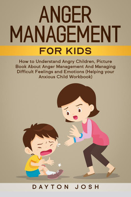Anger Management for Kids(English, Paperback, Dayton Josh)