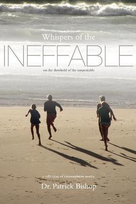 Whispers of the Ineffable(English, Paperback, Bishop Patrick J)