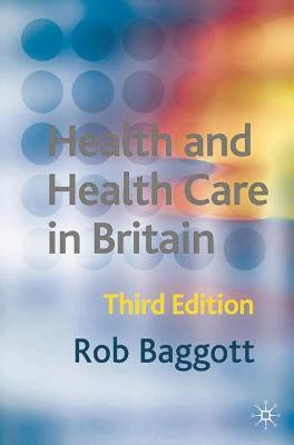 Health and Health Care in Britain(English, Paperback, Baggott Rob)