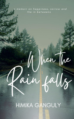 When the Rain falls(Paperback, Himika Ganguly)