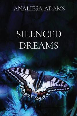 Silenced Dreams(English, Paperback, Adams Analiesa)