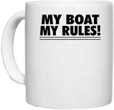 UDNAG White Ceramic Coffee / Tea 'Boat | my boat my rules !' Perfect for Gifting [330ml] Ceramic Coffee Mug(330 ml)