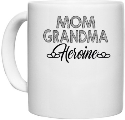 UDNAG White Ceramic Coffee / Tea 'Mother, Grand Mother | mom grandma heroine' Perfect for Gifting [330ml] Ceramic Coffee Mug(330 ml)