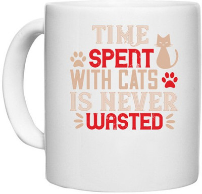 UDNAG White Ceramic Coffee / Tea 'Cat | time spend with cat is never wasted' Perfect for Gifting [330ml] Ceramic Coffee Mug(330 ml)