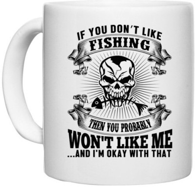 UDNAG White Ceramic Coffee / Tea 'Death Fishing | If you don't' Perfect for Gifting [330ml] Ceramic Coffee Mug(330 ml)