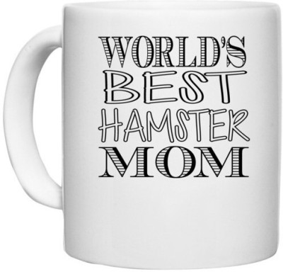 UDNAG White Ceramic Coffee / Tea 'Mother | world's best hamster mom' Perfect for Gifting [330ml] Ceramic Coffee Mug(330 ml)