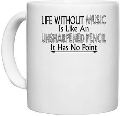 UDNAG White Ceramic Coffee / Tea 'Music | life without music is like an' Perfect for Gifting [330ml] Ceramic Coffee Mug(330 ml)