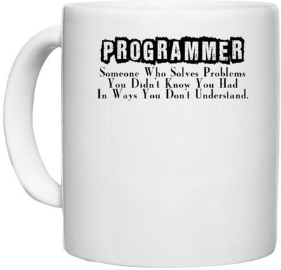 UDNAG White Ceramic Coffee / Tea 'Programmer | programmer some one who' Perfect for Gifting [330ml] Ceramic Coffee Mug(330 ml)