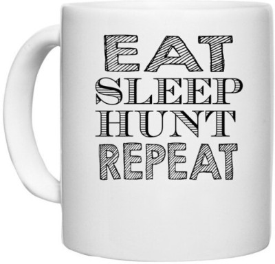 UDNAG White Ceramic Coffee / Tea 'Hunt | eat sleep hunt repaet' Perfect for Gifting [330ml] Ceramic Coffee Mug(330 ml)