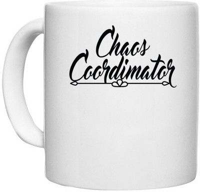 UDNAG White Ceramic Coffee / Tea 'Coordinator | chaos coordinator,' Perfect for Gifting [330ml] Ceramic Coffee Mug(330 ml)
