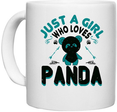 UDNAG White Ceramic Coffee / Tea 'Panda | just a girl who loves panda' Perfect for Gifting [330ml] Ceramic Coffee Mug(330 ml)