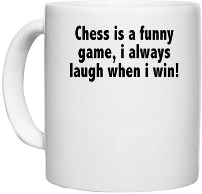 UDNAG White Ceramic Coffee / Tea 'Chess | chess a funny game, i always' Perfect for Gifting [330ml] Ceramic Coffee Mug(330 ml)