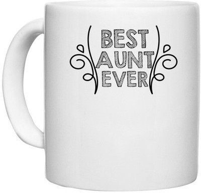 UDNAG White Ceramic Coffee / Tea 'Aunt | best aunt ever' Perfect for Gifting [330ml] Ceramic Coffee Mug(330 ml)