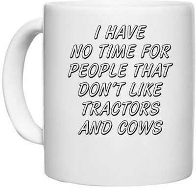 UDNAG White Ceramic Coffee / Tea 'Tracktors and Cows | i have no time for people that' Perfect for Gifting [330ml] Ceramic Coffee Mug(330 ml)