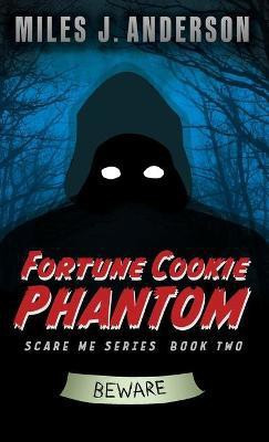 Fortune Cookie Phantom(English, Hardcover, Anderson Miles J)