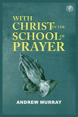 With Christ in the School of Prayer(English, Paperback, Murray Andrew)